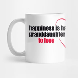 Happiness Is having granddaughter to love Mug